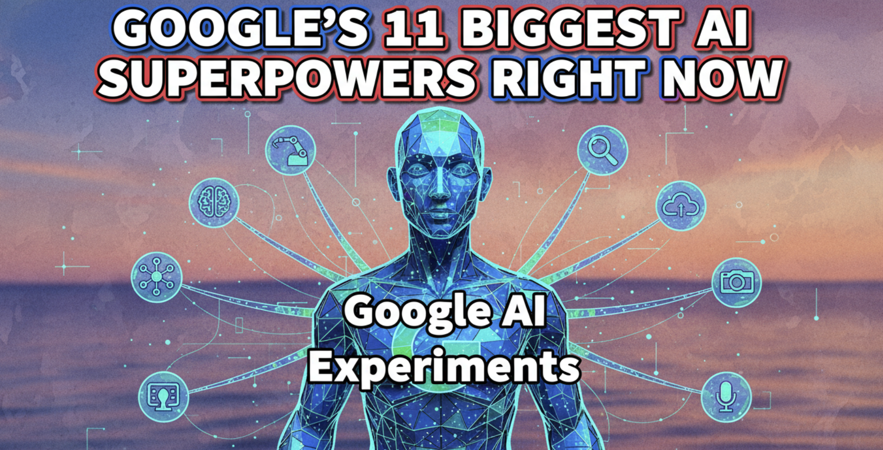 Stop Everything and Look at This: Google’s 11 Biggest AI Superpowers Right Now